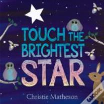 Touch The Brightest Star