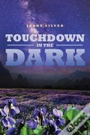 Touchdown In The Dark