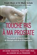 Touche Pas A Ma Prostate !