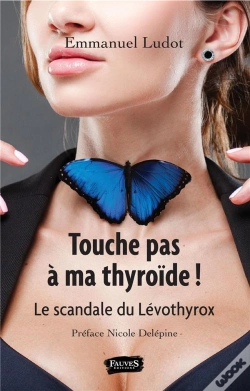 Capa do artigo Touche Pas À Ma Thyroïde ! Le Scandale Du Lévothyrox