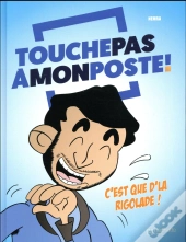 Touche Pas À Mon Poste ! C'Est Que D'La Rigolade