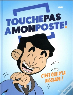 Capa do artigo Touche Pas À Mon Poste ! C'Est Que D'La Rigolade