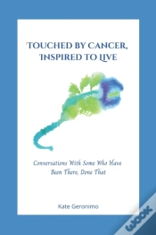 Capa do artigo Touched By Cancer, Inspired To Live