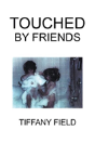 Touched By Friends - Preview