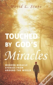 Touched By God'S Miracles
