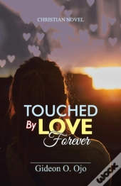 Touched By Love Forever