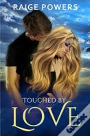Touched By Love