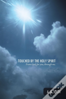 Touched By The Holy Spirit