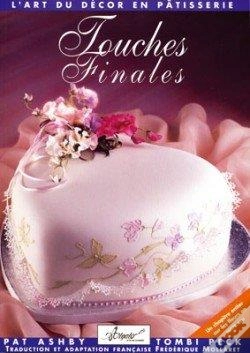 Capa do artigo Touches Finales ; L'Art Du Decor En Patisserie