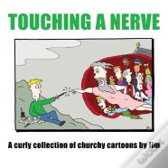 Touching A Nerve