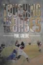 Touching All The Bases: A Complete Guide To Baseball Success On And Off The Field - Preview