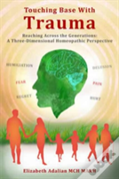 Touching Base With Trauma - Reaching Across The Generations