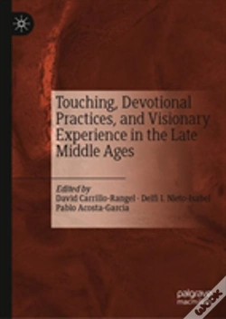 Capa do artigo Touching, Devotional Practices, And Visionary Experience In The Late Middle Ages