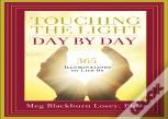 Touching The Light, Day By Day
