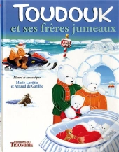 Toudouk : Toudouk : Toudouk Et Ses Frères Jumeaux