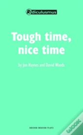 Tough Time, Nice Time