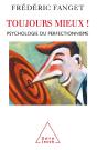 Toujours Mieux ! Psychologie Du Perfectionnisme - Preview