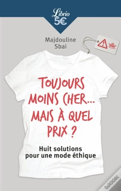 Capa do artigo Toujours Moins Cher... Mais À Quel Prix ? Huit Solutions Pour Une Mode Éthique