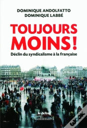 Capa do artigo Toujours Moins ! ; Déclin Du Syndicalisme À La Française