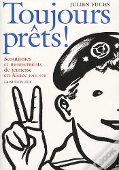 Capa do artigo Toujours Prêts ! Scoutisme Et Mouvements De Jeunesse En Alsace
