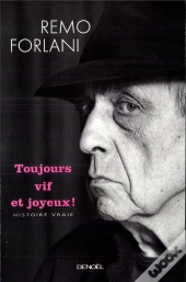 Toujours Vif Et Joyeux !