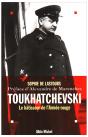 Toukhatchevski. Le Batisseur De L'Armee Rouge - Preview