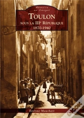 Toulon Sous La Iiie République ; 1870-1940