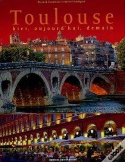 Capa do artigo Toulouse Hier, Aujourd'Hui, Demain