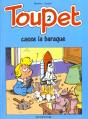 Toupet T.2; Toupet Casse La Baraque - Preview
