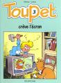 Toupet T.3; Toupet Creve L'Ecran - Preview