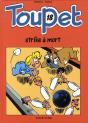 Toupet Tome 18 ; Strike À Mort - Preview