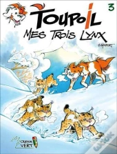Toupoil Tome 3 : Mes Trois Lynx