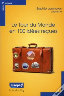 Capa do artigo Tour Du Monde En 100 Idees Recues