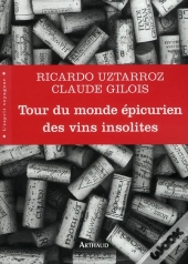 Tour Du Monde Épicurien Des Vins Insolites