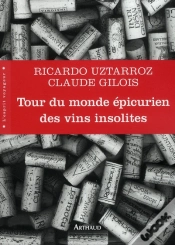 Capa do artigo Tour Du Monde Épicurien Des Vins Insolites