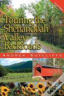 Touring The Shenandoah Valley Backroads
