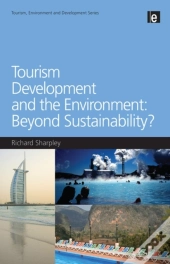 Tourism Development And The Environment: Beyond Sustainability?