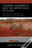 Tourism, Indigeneity, And The Importance Of Place