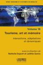 Tourisme, Art Et Mémoire : Interactions, Adaptations Et Dynamiques - Preview