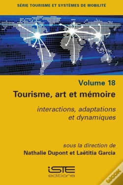Capa do artigo Tourisme, Art Et Mémoire : Interactions, Adaptations Et Dynamiques