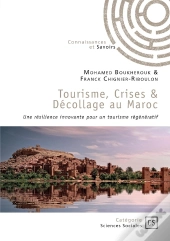 Tourisme, Crises &  Décollage Au Maroc : Une Résilience Innovante Pour Un Tourisme Régénératif
