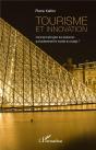 Tourisme Et Innovation ; Comment Décrypter Les Tendances Qui Bouleversent Le Monde Du Voyage ? - Preview