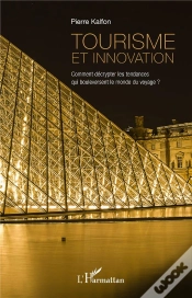 Capa do artigo Tourisme Et Innovation ; Comment Décrypter Les Tendances Qui Bouleversent Le Monde Du Voyage ?