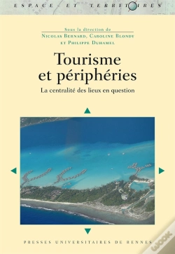 Capa do artigo Tourisme Et Périphéries ; La Centralité Des Lieux En Question
