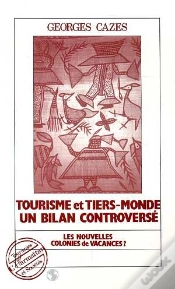 Capa do artigo Tourisme Et Tiers-Monde ; Un Bilan Controverse ; Les Nouvelles Colonies De Vacances ?