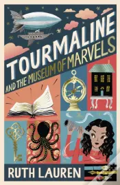 Tourmaline And The Museum Of Marvels