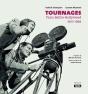 Tournages. Paris-Berlin-Hollywood. 1910-1939 - Preview