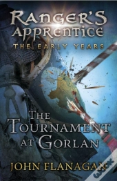 Tournament At Gorlan (Ranger'S Apprentice: The Early Years Book 1)