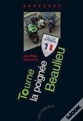 Tourne La Poignée, Beaulieu