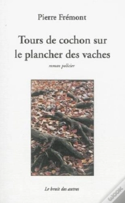 Capa do artigo Tours De Cochon Sur Le Plancher Des Vaches